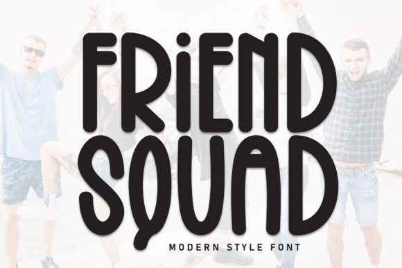 Friend Squad: The Casual Sans Serif Font for Bold Campaigns