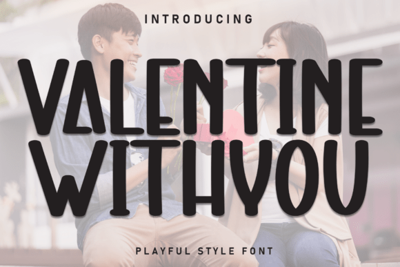 Valentine Withyou: A Bold Display Font for Editors